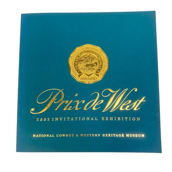 Prix de West 2003 Invitational Exhibition National Cowboy/Western Heritage - Picture 1 of 5